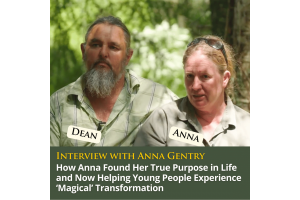 How Anna Gentry Found Her True Purpose in Life and Now Helping Young People Experience ‘Magical’ Transformation