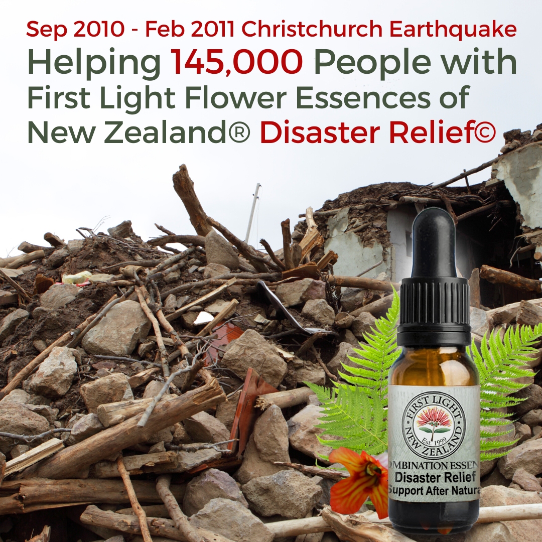 Sep 2010 - Feb 2011 Christchurch Earthquake - Volunteers Helping 145,000 People with First Light Flower Essences of New Zealand® Disaster Relief©